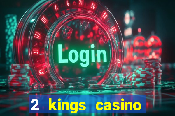 2 kings casino kings mountain nc