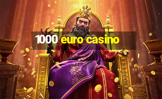 1000 euro casino