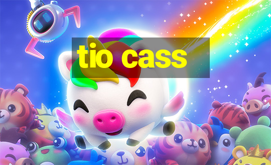 tio cass