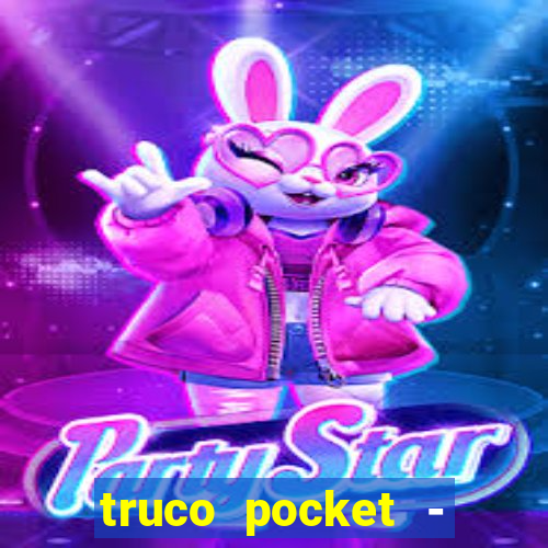 truco pocket - truco online