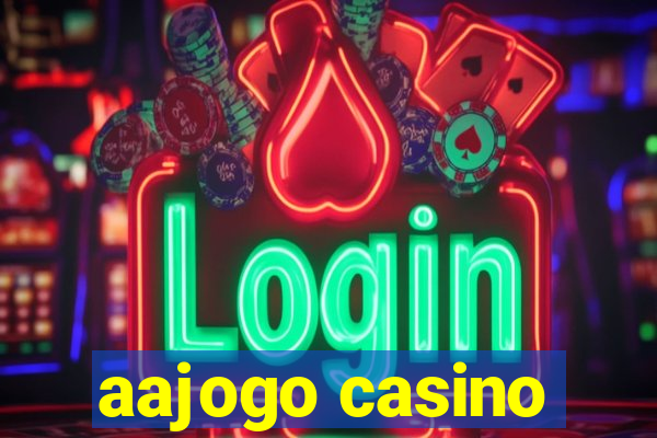 aajogo casino