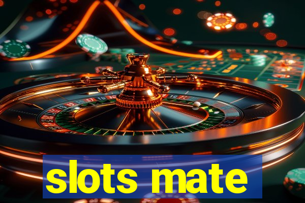 slots mate