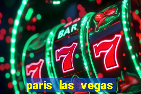 paris las vegas resort & casino