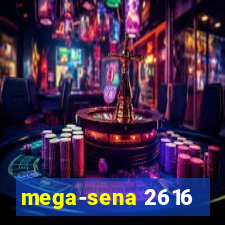 mega-sena 2616