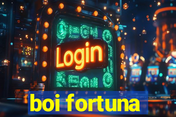 boi fortuna