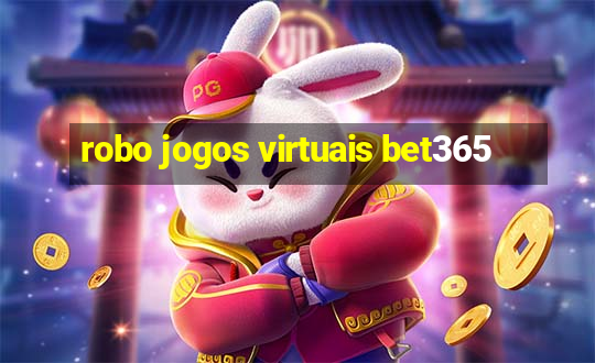 robo jogos virtuais bet365