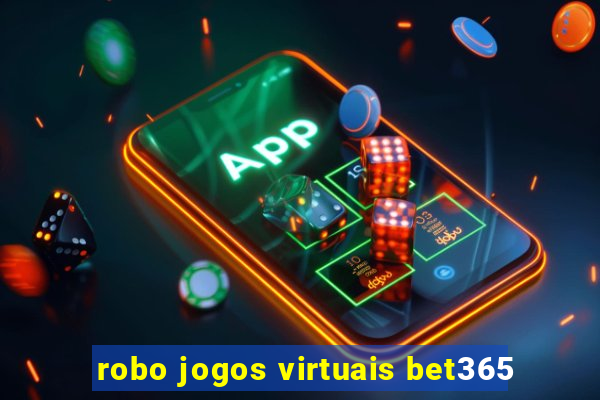 robo jogos virtuais bet365