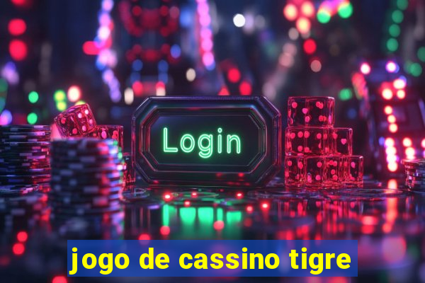 jogo de cassino tigre