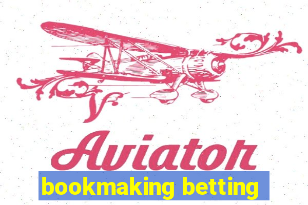 bookmaking betting