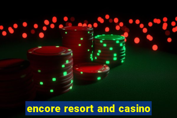 encore resort and casino