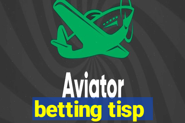 betting tisp