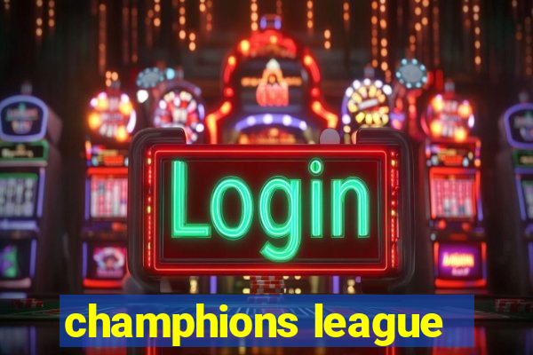 champhions league