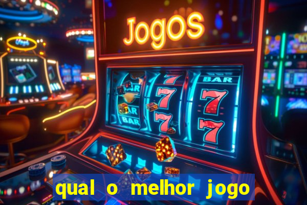 qual o melhor jogo para jogar para ganhar dinheiro