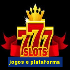 jogos e plataforma