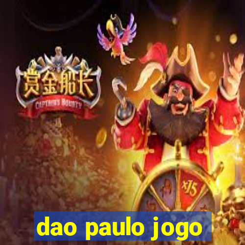 dao paulo jogo