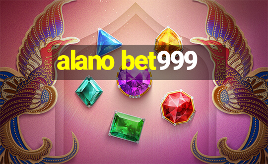 alano bet999