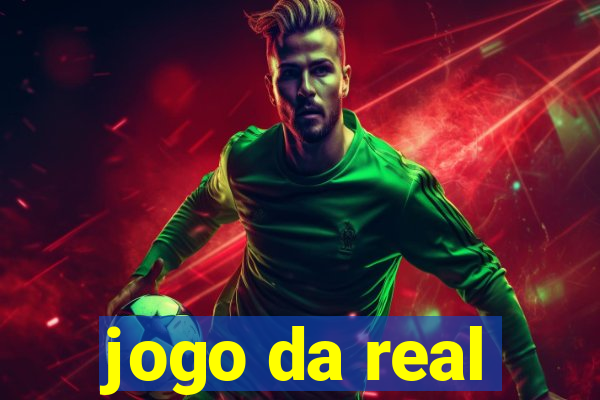 jogo da real