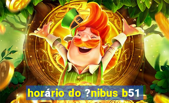 horário do ?nibus b51