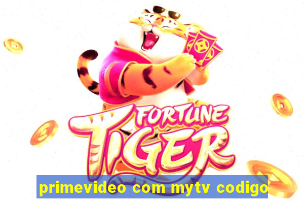 primevideo com mytv codigo