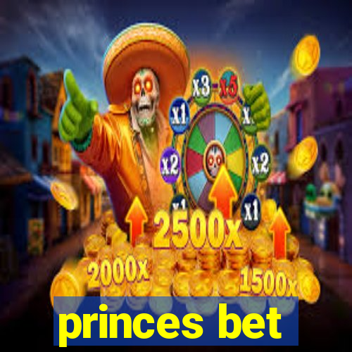 princes bet