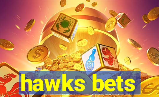 hawks bets