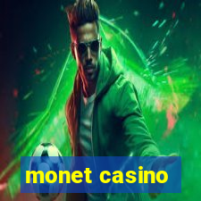 monet casino