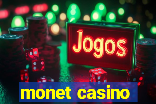 monet casino