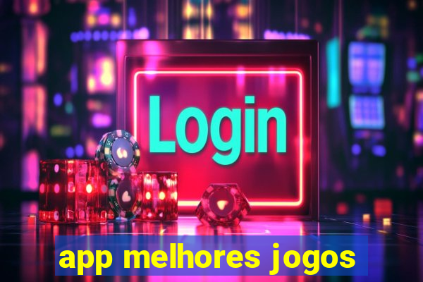 app melhores jogos