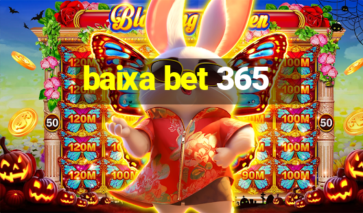 baixa bet 365