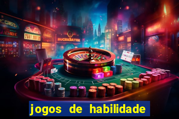 jogos de habilidade que pagam dinheiro