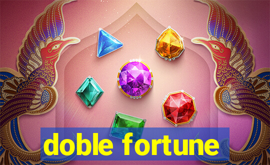 doble fortune