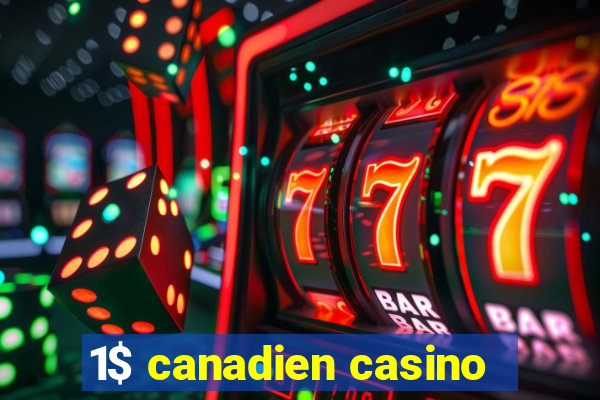 1$ canadien casino