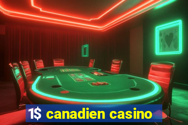 1$ canadien casino