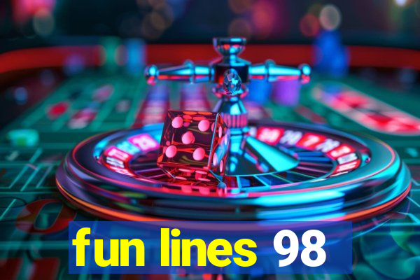 fun lines 98