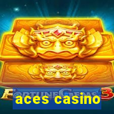 aces casino