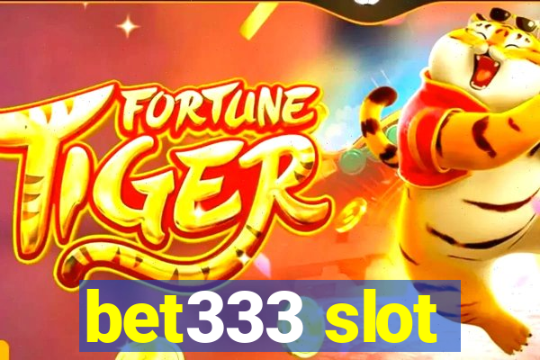 bet333 slot