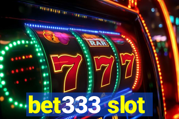 bet333 slot