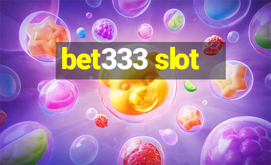 bet333 slot