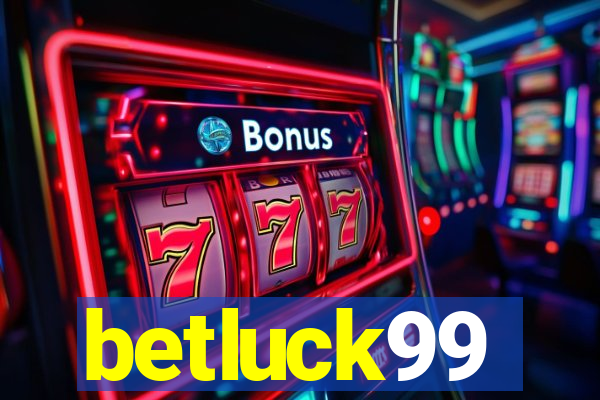 betluck99