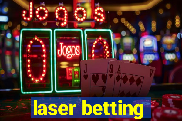 laser betting