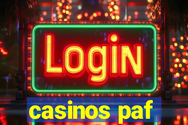 casinos paf