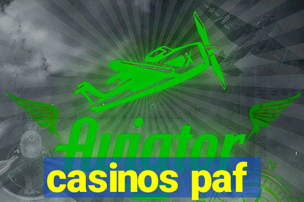 casinos paf