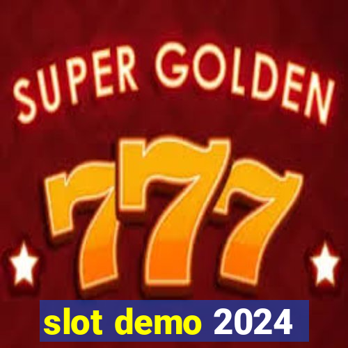 slot demo 2024