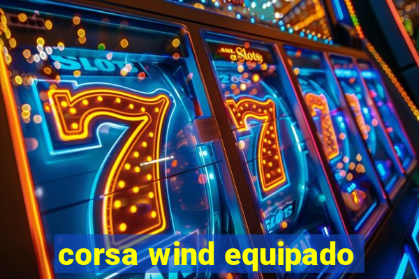 corsa wind equipado