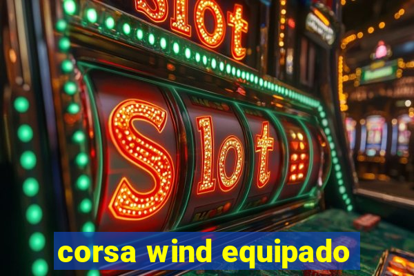 corsa wind equipado