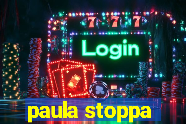 paula stoppa