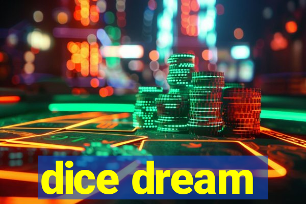 dice dream