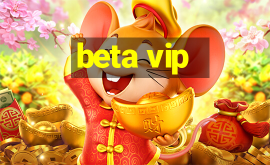 beta vip