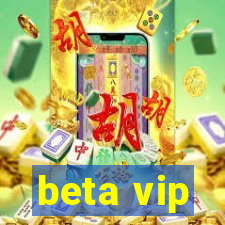 beta vip