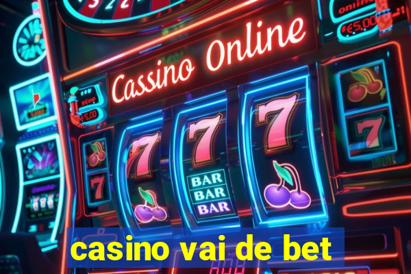 casino vai de bet